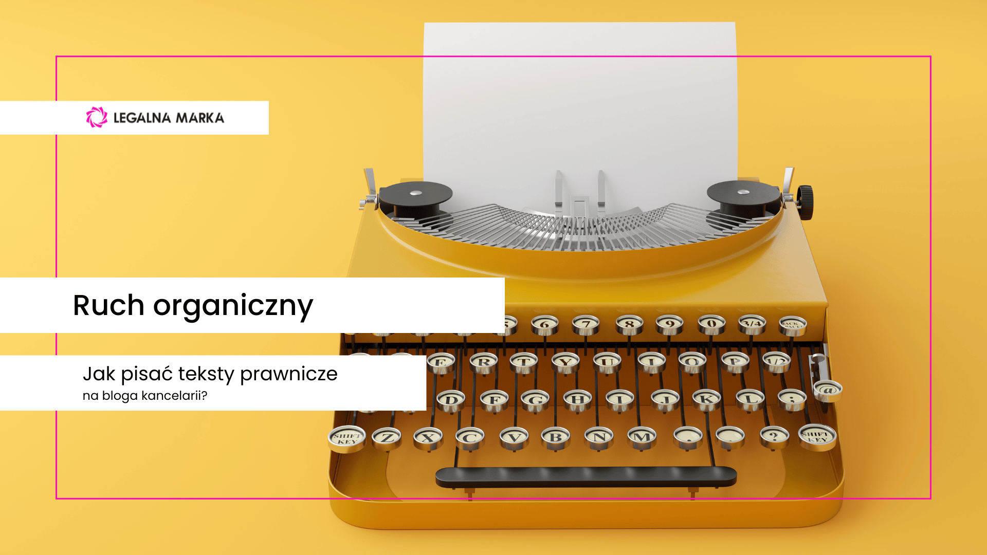 jak-pisac-teksty-na-prawniczy-blog-kancelarii